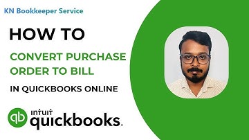 How to Convert Purchase Order to Bill in QuickBooks Online | Step-by-Step Tutorial