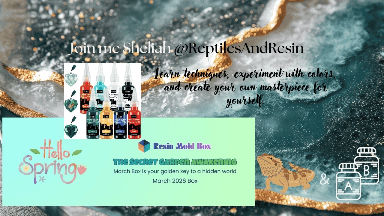 #715 Step into Our Secret Garden: With the March Mold Resin Box and let's resin new colorant!