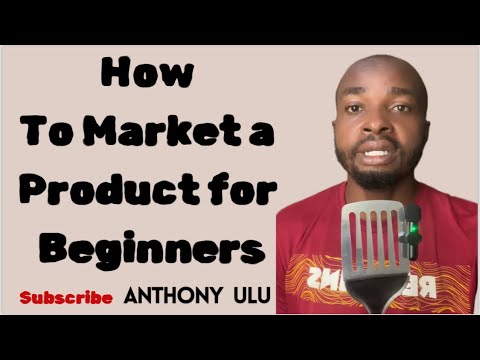 How to market a product for beginners