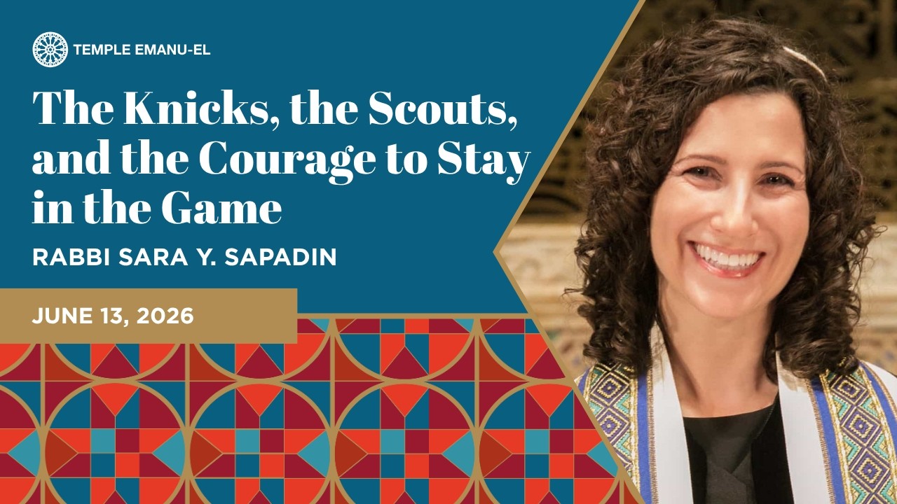 The Knicks, the Scouts, and the Courage to Stay in the Game | Rabbi Sara Y. Sapadin | June 13, 2026