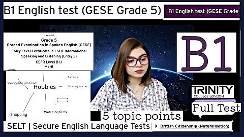 Full Test B1 English test (GESE Grade 5) | SELT British Citizenship| Trinity College London ILR UK - DayDayNews