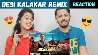 DESI KALAKAAR (REMIX REACTION): Yo Yo Honey Singh | Sonakshi Sinha | Kedrock, SD Style