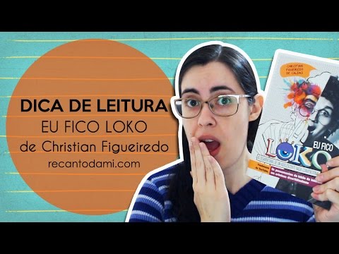 Dica de leitura - Eu fico loko, de Christian Figueiredo