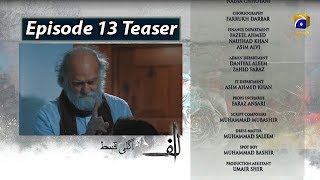 Alif - Episode 13 Teaser - 21St Dec 2019 - Har Pal Geo