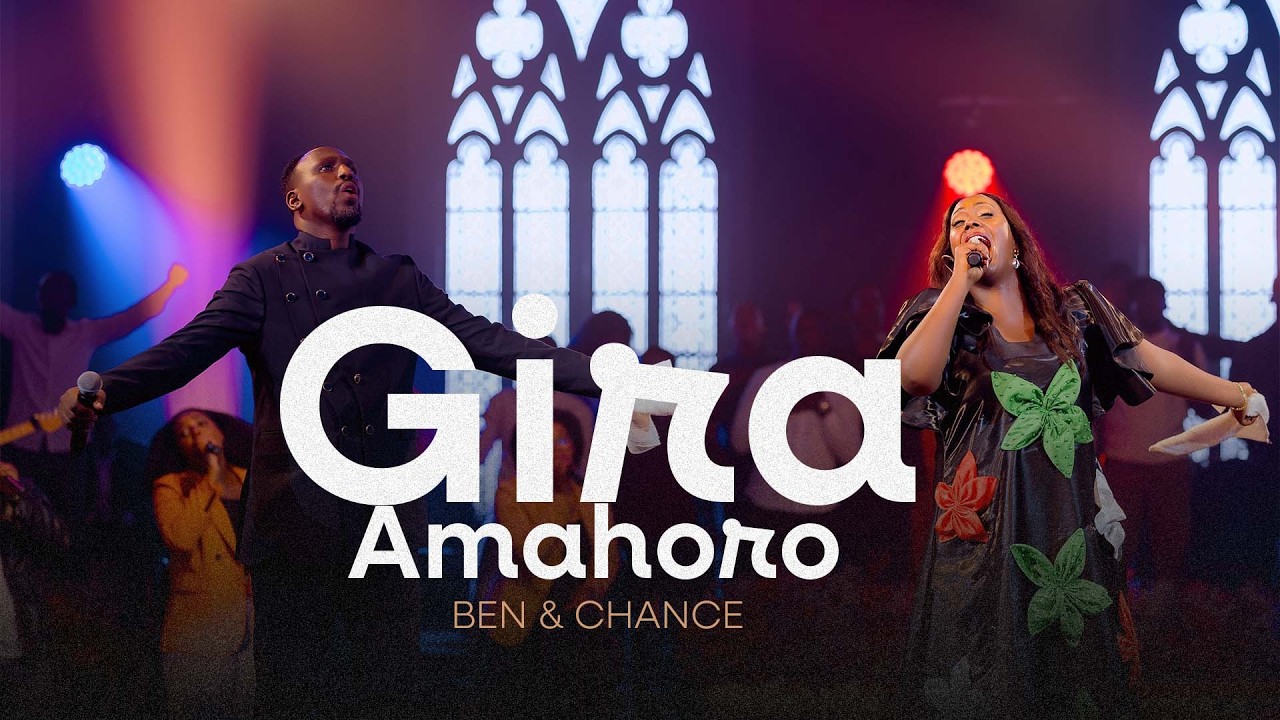 GIRA AMAHORO - Ben & Chance (Official Live Video)