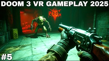 Doom 3 VR In 2025 | Part 5