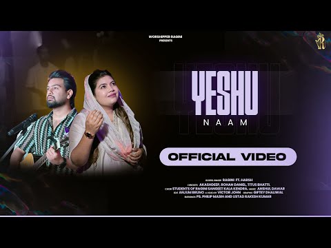 YESHU NAAM | Worshipper Ragini ft. Harsh | Hindi Worship Song | 2026 | Official Video
