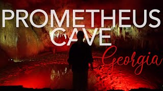 Discover the PROMETHEUS CAVE in GEORGIA