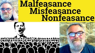 😎 Misfeasance vs Nonfeasance vs Malfeasance Meaning - Nonfeasance Definition - Malfeasance Defined