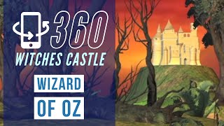 Wicked Witches Castle from Wizard of Oz Movie 360° VR