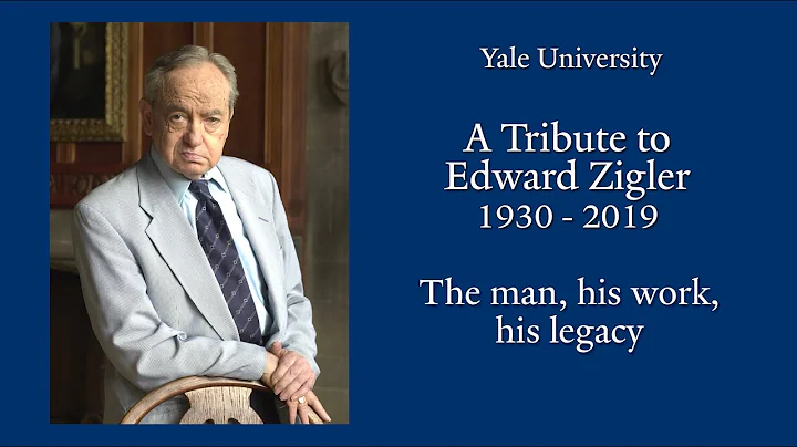 A Tribute to Edward Zigler 1930-2019: The Man, His...