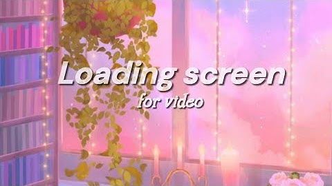 Loading Screen Animation  Video -No Copyright video #aesthetic #screen