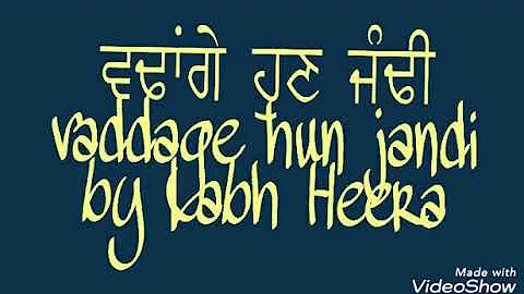 Waddange hun jandi by Labh Heera