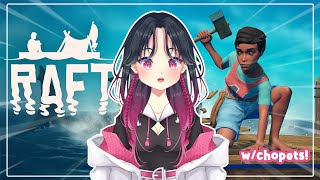 【RAFT】MENAMATKAN GEM BABU w/ chopets (҂◡̀_◡́)ᕤ【Ochalia Vica】 Vtuber ID #raft