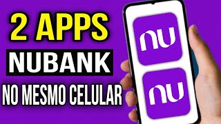 HOW TO HAVE TWO DIFFERENT NUBANK ACCOUNTS ON THE SAME CELL PHONE
