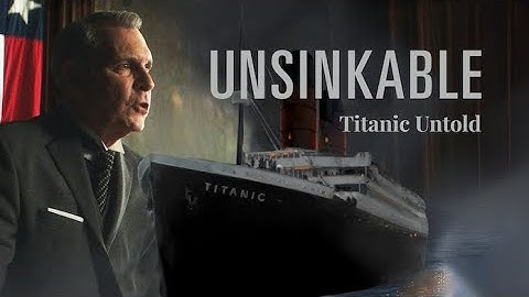 Unsinkable Titanic untold ( 2024 ) official film trailer.