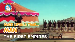 Once Upon a Time... Man  The first empires