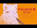 FIGHTER MEME- Collab with @gigi - gift for @Louixie !!!