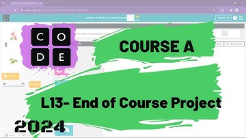 L13 | Code.org | Course A (2021/2023) | Lesson 13:End of Course Project