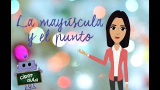la mayúscula y el punto