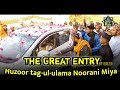 Huzoor tagululama noorani miya entry  masjid imam ahmad raza opening  the great entry