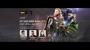 Talkshow Kỹ xảo điện ảnh (VFX) - Học gì & Làm gì?