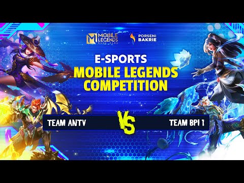 Antv E-Sport Vs BPI1 | Porseni Bakrie E-Sport Mobile Legend