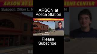 Arson At Bemidji Law Enforcement Center Charge