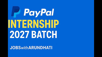 PayPal Internship 2027 Batch | How to Apply | JobswithArundhati