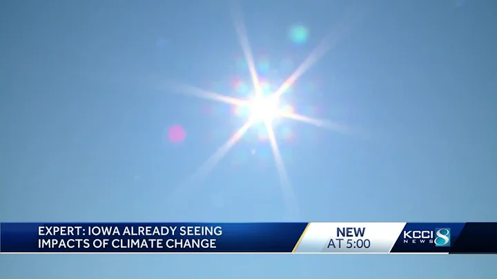 Iowa already seeing impacts of climate change, exp...