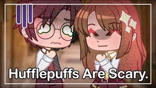 Hufflepuffs Are Scary || Ft. Harry Potter & OC || Gacha Short Skit