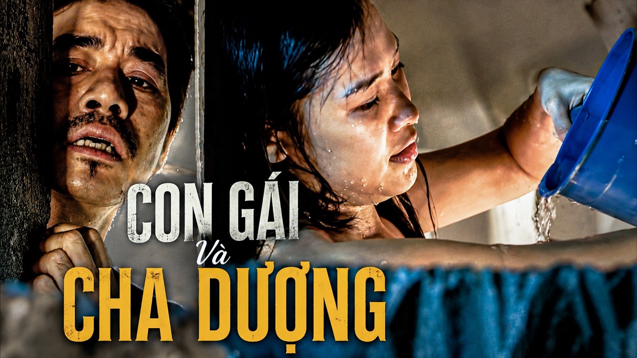 CON GÁI VÀ CHA DƯỢNG | Phim Trọn Bộ | Phim Truyền Hình Việt Nam 2026 Hay Nhất | Phim HTVC