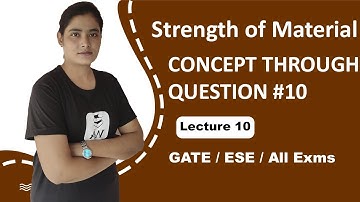 Strength of Materials (SOM) for GATE | CONCEPT THROUGH QUESTIONS #10 | GATE Lectures by Well Academy