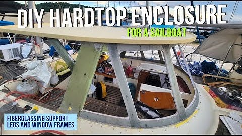 BUILDING A FIBERGLASS HARD TOP DODGER PILOT HOUSE | FIBERGLASSING SUPPORT LEGS| PART 9 | EP 100