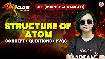 Complete Structure Of Atom | JEE 2025 | All Concepts And Questions | Nabamita Ma