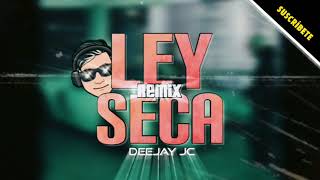 Ley Seca #REMIX - Jhay Cortez &amp; Anuel - DEEJAY JC