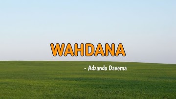 WAHDANA | cover by : Adzando Davema (lirik)