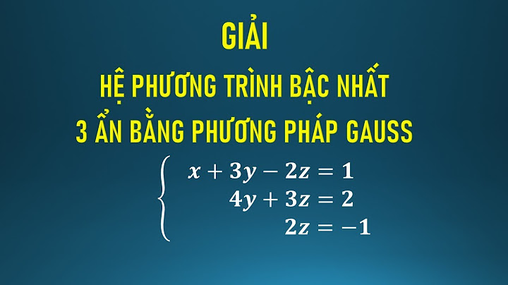 Bài tập giải hệ phương trình 3 ẩn