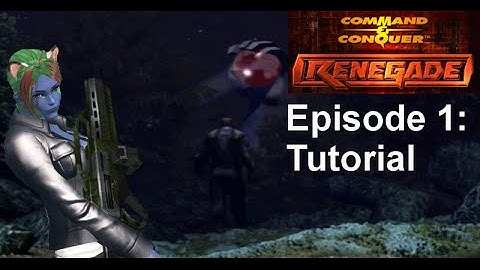 Stylesrj plays C&C Renegade: Episode 1 - The Tutorial
