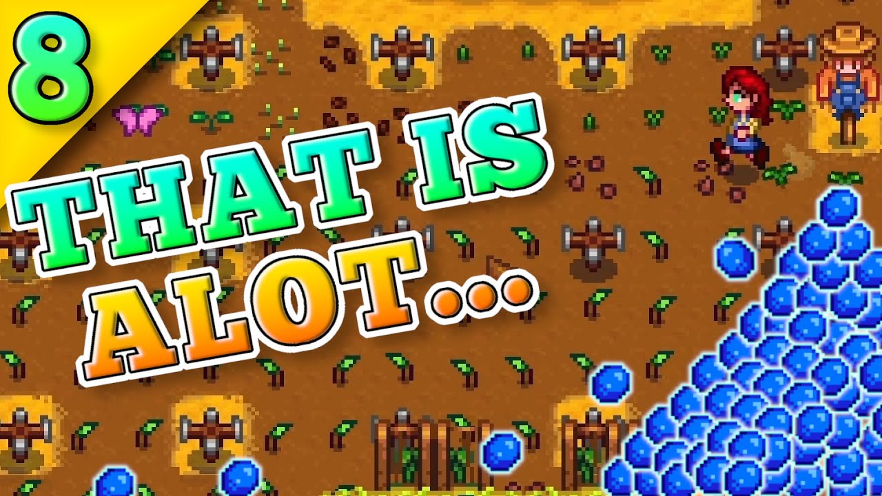 Planting An Illegal Amount Of Blueberries In Stardew Valley Episode 8 (Full Unedited) YouTube