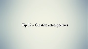 Agile Retrospective: Continuous Improvement+Kaizen wth Scrum: Tip 12 – Creative retrospectives
