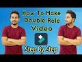 How To Make Double Role Video | Step By Step |