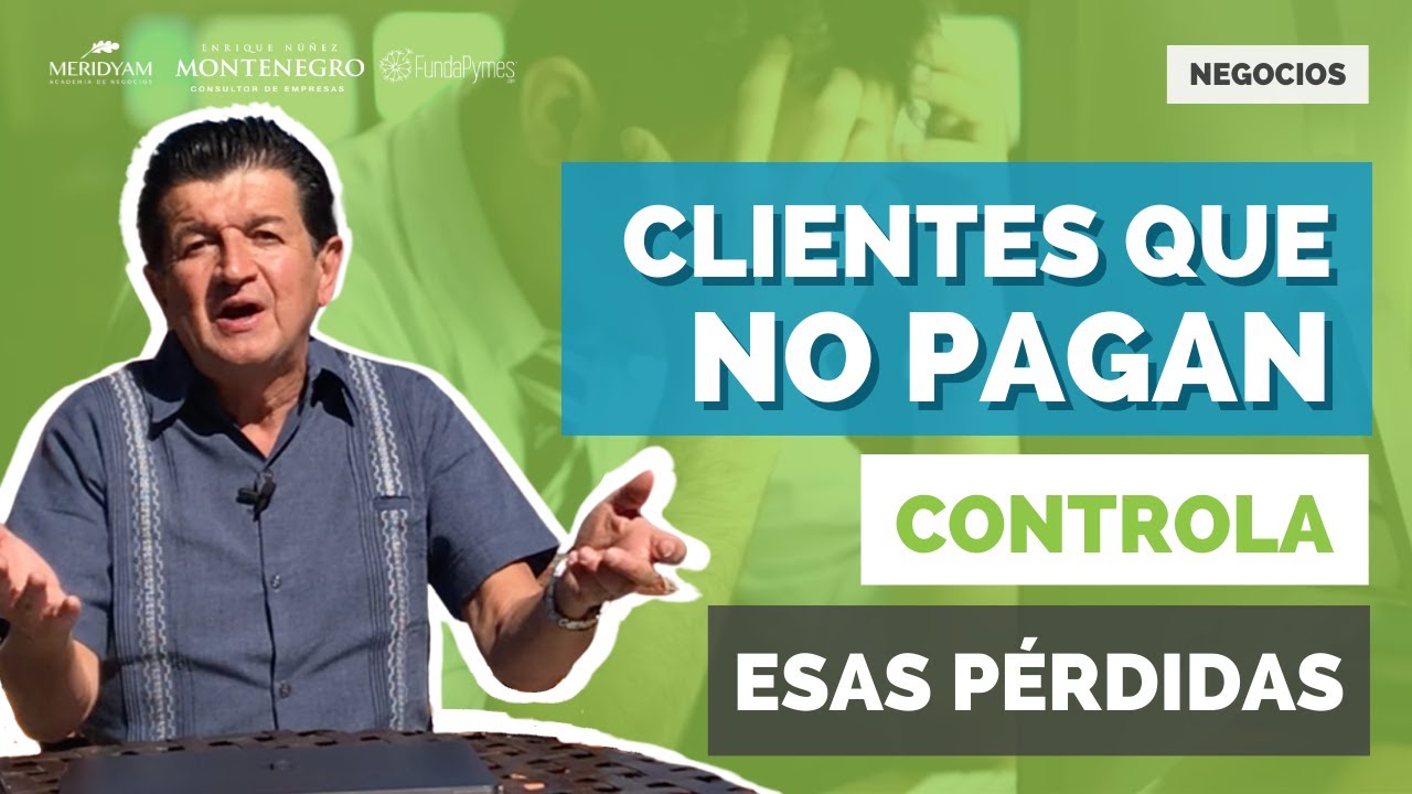 ¿Cómo bajo las pérdidas por clientes que NO pagan? Solo puedo vender a ...