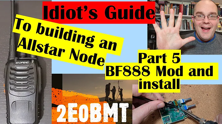 PART 5: Idiot’s Guide To Building An Allstar Node – Baofeng BF888 Modification! Amateur Ham Radio