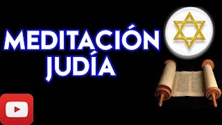 ✡ Meditación Judia ✡ El Método Judío para Meditar  ✔✔✔