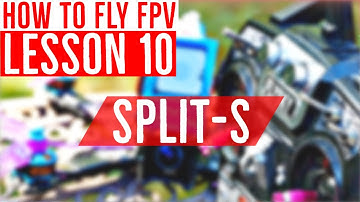 Lesson 10: The BEST Trick - How to do a Split-S - FPV Drone Flight Training