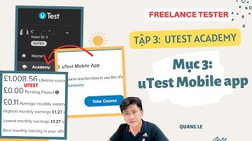 Tập 3 Utest Academy, Bài 3: Cách dùng ứng dụng UTest Mobile App làm dự án Freelance hiệu quả