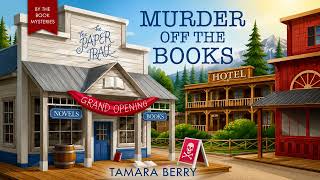 Murder Off the Books By Tamara Berry | Audiobook Cozy Mystery Full