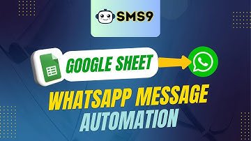 Google Sheets Integration to send WhatsApp Messages | SMS9 #WhatsApp #Automation