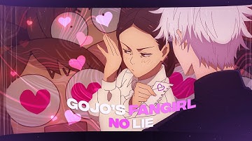 G O J O 💙  FANGIRL 💗   (No lie)  {AMV/EDIT}  | 4K